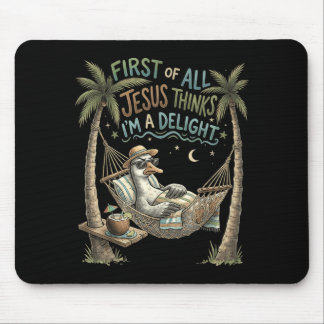 First Of Jesus Thinks A Delight Goose Design Mouse Pad