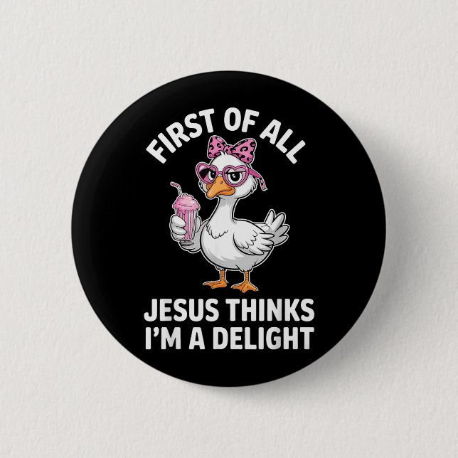 First Of Jesus Thinks A Delight Goose Digital Art 2 Inch Round Button (Front)