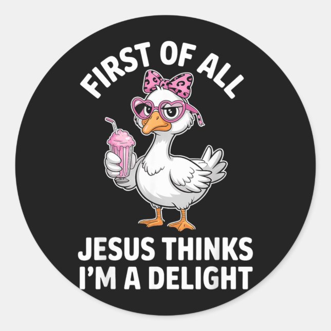 First Of Jesus Thinks A Delight Goose Digital Art Classic Round Sticker (Front)