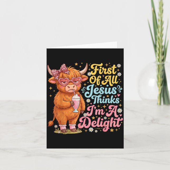 First Of Jesus Thinks A Delight Highland Cow Card (Front)