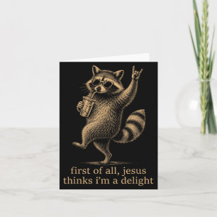 First Of Jesus Thinks A Delight Raccoon Christian Card