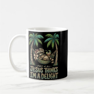 First Of Jesus Thinks A Delight Raccoon Design 20 Coffee Mug