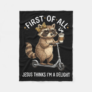 First Of Jesus Thinks A Delight Raccoon Design 21 Fleece Blanket