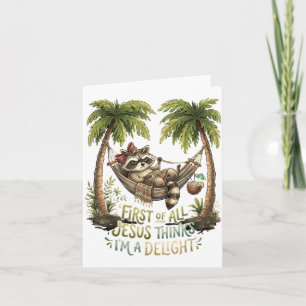 First Of Jesus Thinks A Delight Raccoon Design 6 Card