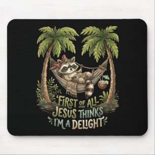 First Of Jesus Thinks A Delight Raccoon Design 6 Mouse Pad