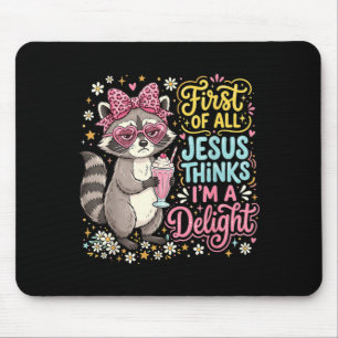 First Of Jesus Thinks A Delight Raccoon Design 7 Mouse Pad