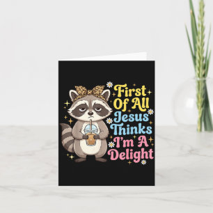 First Of Jesus Thinks A Delight Raccoon Digital Card