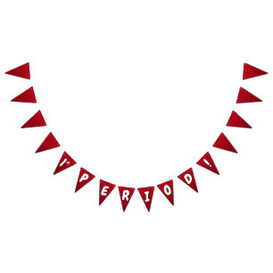 First Period Red White Cute Bubble Text Bunting Flags