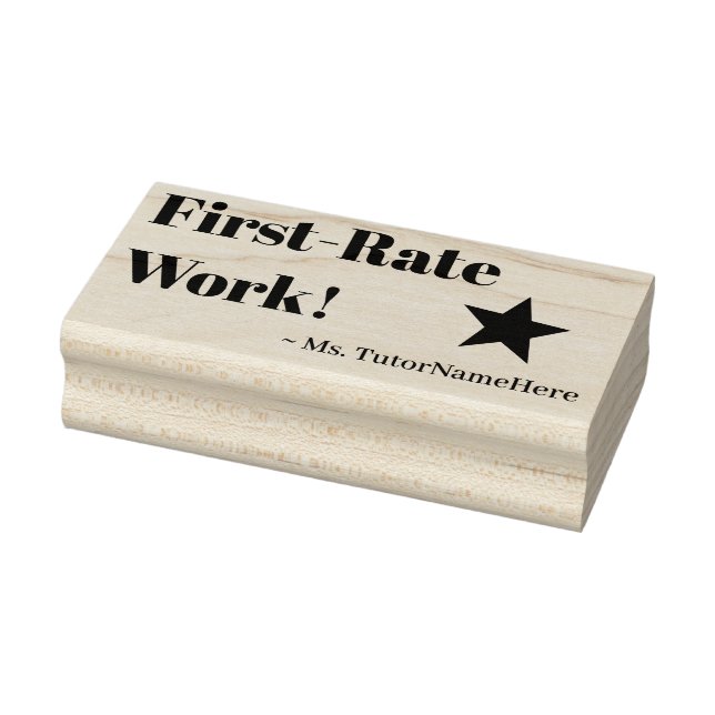 "First-Rate Work!" + Custom Tutor Name Rubber Stamp (Stamp)