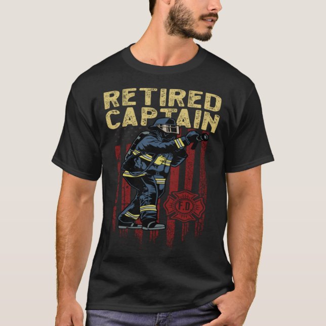 First Responder and Fireman or retired captain fir T-Shirt (Front)