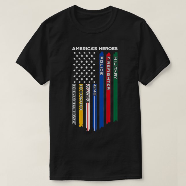 First Responders  Police Military Firefighter Nurs T-Shirt (Design Front)