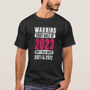First Rule Of 2023 Don't Talk New Year's Day Part T-Shirt