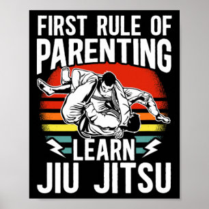 First Rule Of Parenting Learn Jiu Jitsu Mixed Mart Poster