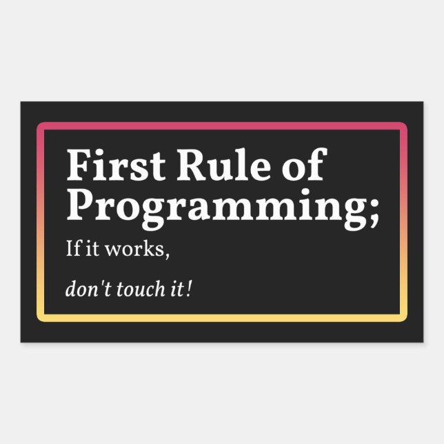 First Rule of Programming Sticker (Front)