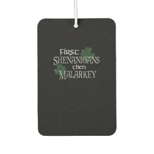 First Shenanigans Then Malarkey Funny Irish Pride  Air Freshener