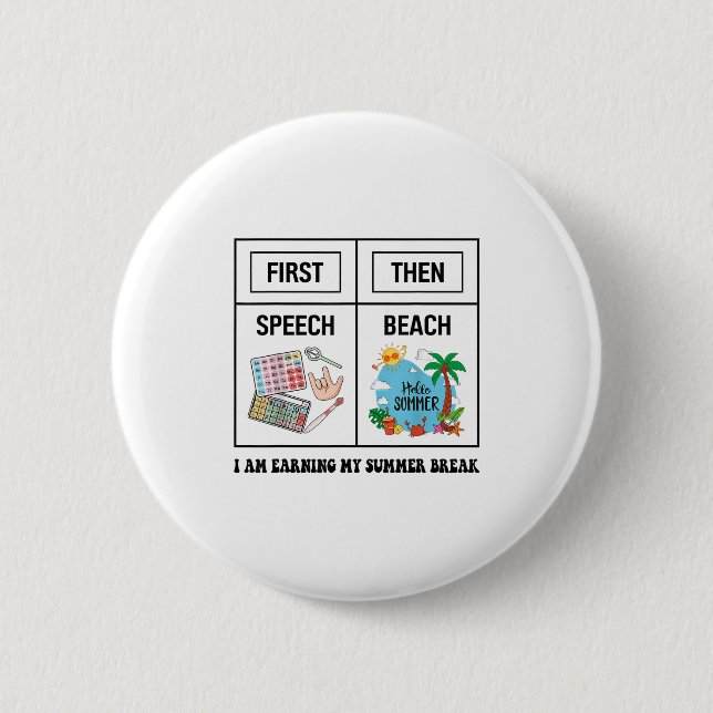 First Speech Then Beach Funny Speech Therapy Summe 2 Inch Round Button (Front)