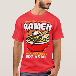 First Step Of Cooking Ramen T-Shirt