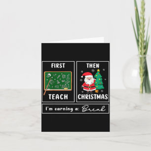 First Teach Then Celebrate Christmas Teacher Winte Card