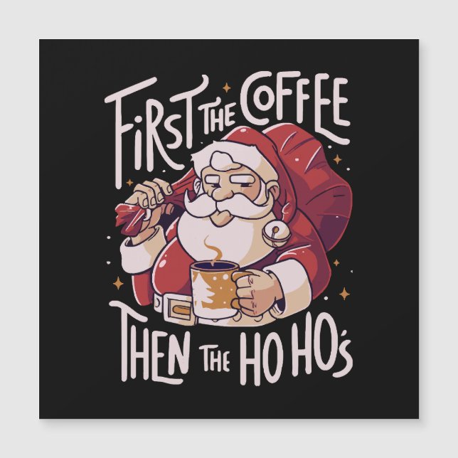 First The Coffee Then the HOHO (Front)