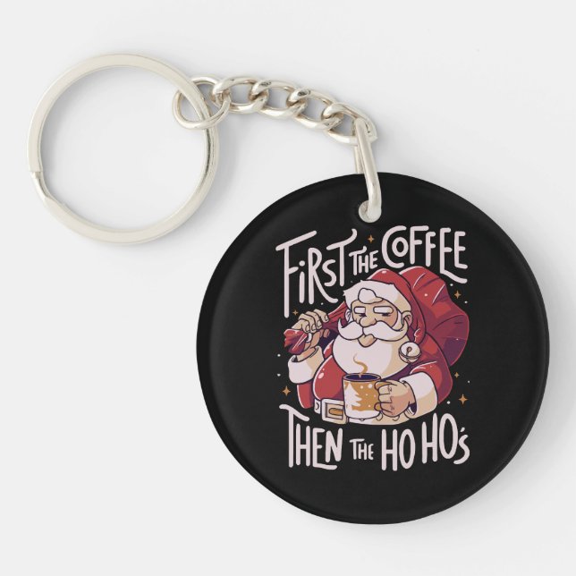 First The Coffee Then the HOHO Keychain (Front)