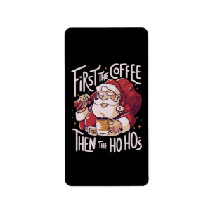 First The Coffee Then the HOHO Label