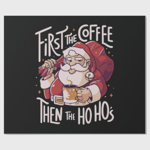 First The Coffee Then the HOHO Wrapping Paper