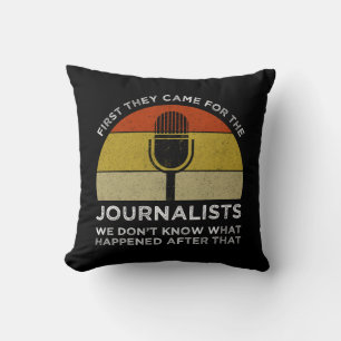 First They Came For The Journalists Throw Pillow