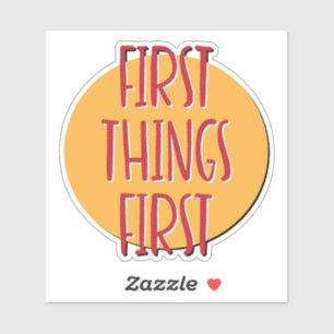 First Things First 12 Step Slogan