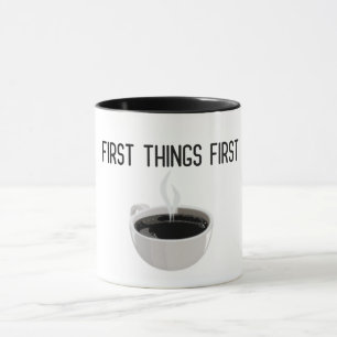 First Things First Dark Coffee Mug