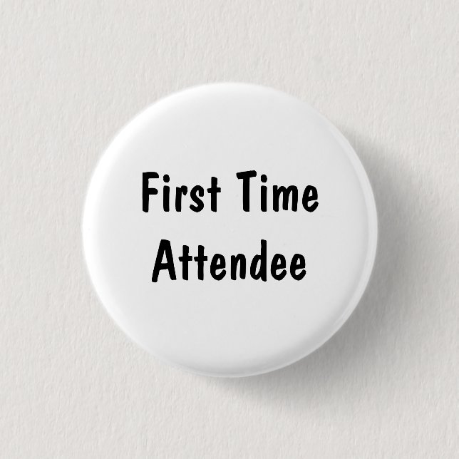 First Time Attendee 1 Inch Round Button (Front)