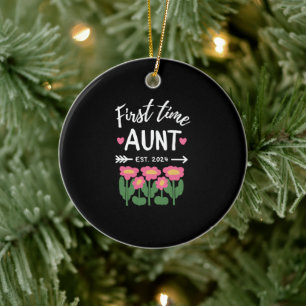 First Time Aunt Est 2024 Promoted To New Aunt Ceramic Ornament
