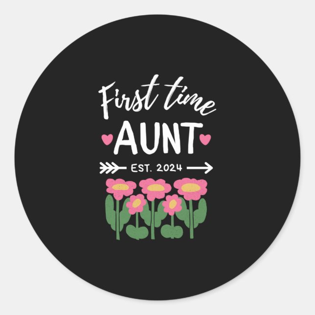First Time Aunt Est 2024 Promoted To New Aunt Classic Round Sticker (Front)