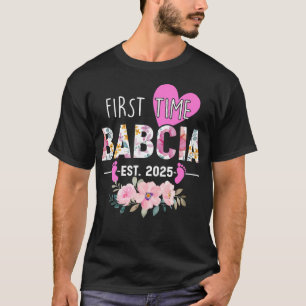 First Time Babcia 2025 Gifts New Grandma Baby Anno T-Shirt