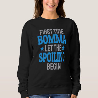 First Time Bomma Let The Spoiling Begin Premium Sweatshirt