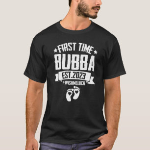 First Time Bubba Grandpa Est 2023 For New Grandpar T-Shirt