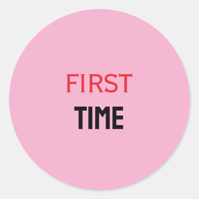 FIRST TIME CLASSIC ROUND STICKER (Front)