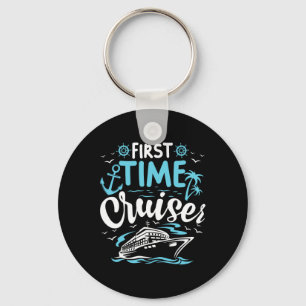 First Time Cruiser First Cruise Ship Vacation Trip Keychain