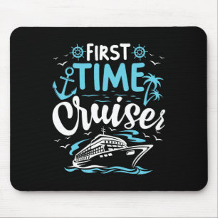 First Time Cruiser First Cruise Ship Vacation Trip Mouse Pad