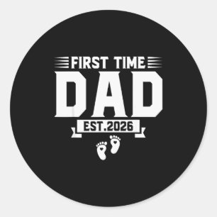 First Time Dad 2026 Dad Promoted To Dad Est 2026 N Classic Round Sticker