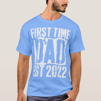 First Time Dad Est T-Shirt