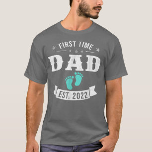 First Time Dad Est T-Shirt