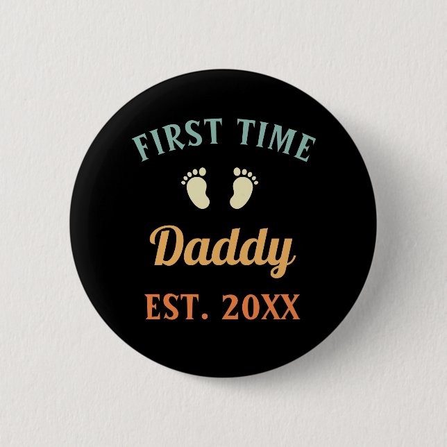 First Time Daddy Fatherhood Father's Day 2 Inch Round Button (Front)
