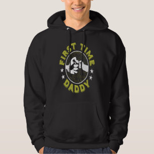First Time Daddy  Fatheru2019s Day  New Dad Hoodie