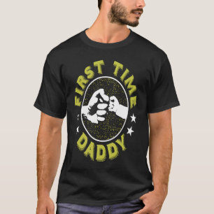 First Time Daddy  Fatheru2019s Day  New Dad T-Shirt
