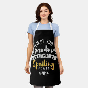 First Time Grandma Grandma Let The Spoiling Begin Apron