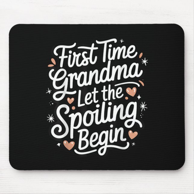 First Time Grandma Let The Siling Begin 2025 New G Mouse Pad (Front)