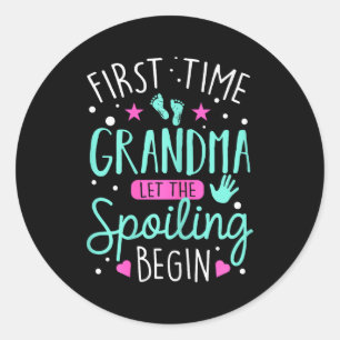 First Time Grandma Let The Siling Begin Funny Gran Classic Round Sticker