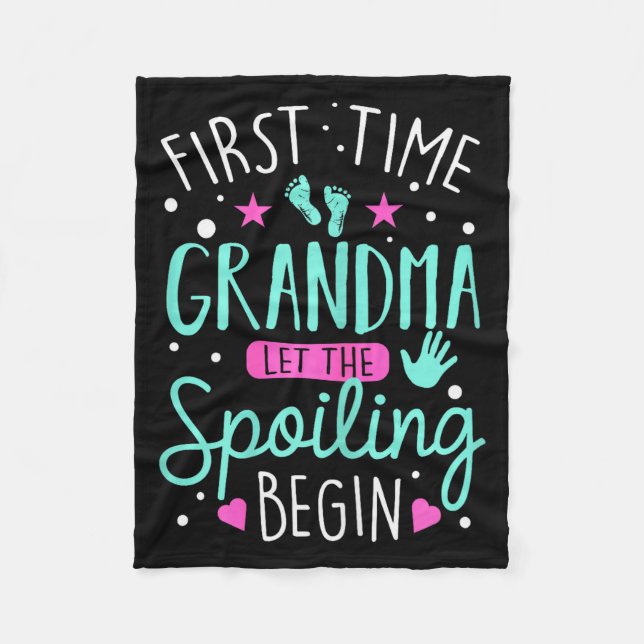 First Time Grandma Let The Siling Begin Funny Gran Fleece Blanket (Front)