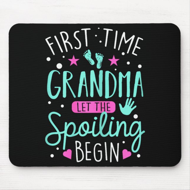 First Time Grandma Let The Siling Begin Funny Gran Mouse Pad (Front)