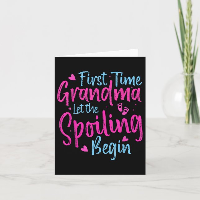 First Time Grandma Let The Spoiling Begin Grandmot Card (Front)